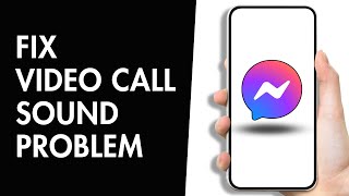 How to Fix Messenger Video Call Sound Problem [upl. by Stephannie]