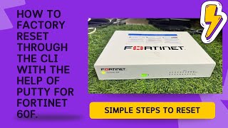 How to Factory Reset through the CLI with help of Putty for Fortinet 60F Firewall [upl. by Linson]