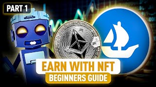 Start Making Money with NFTs Ultimate Beginner’s Guide  Part 1 [upl. by Ycram]