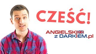 Angielski z Darkiem  Cześć [upl. by Coumas]