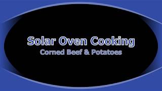 Solar Cooking Canned Corned Beef amp Potatoes [upl. by Alilad]