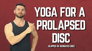 Exercises for a Prolapsed or Slipped Disc  Yoga for Herniated Disc [upl. by Viviana225]