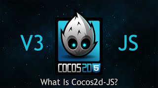 Cocos2dJS v3 Tutorial 1  What Is Cocos2dJS [upl. by Cilegna460]