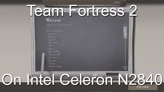 Team Fortress 2 Gameplay on Intel Celeron N2840 8GB RAM [upl. by Lorilee]