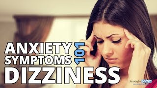 Dizziness Lightheadedness amp Off Balance  Anxiety Symptoms 101 [upl. by Blanchard]