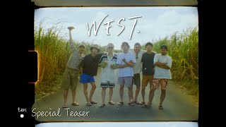 WEST  ・ten［Official Music Video amp Making］Special Teaser [upl. by Marie-Ann]