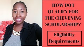 HOW DO I QUALIFY FOR THE CHEVENING SCHOLARSHIP ELIGIBILITY REQUIREMENTS [upl. by Fowkes]