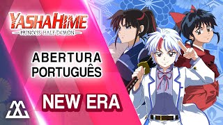 Yashahime Princess HalfDemon Abertura em Português  New Era PTBR [upl. by Routh]