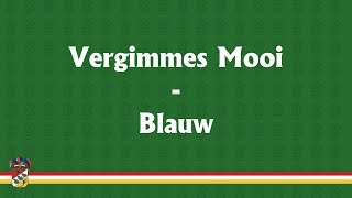 Vergimmes Mooi  Blauw [upl. by Crain]