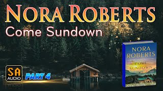 Come Sundown  Book 1 by Nora Roberts PART 4  Audiobook Mystery Thriller amp Suspense [upl. by Esor476]