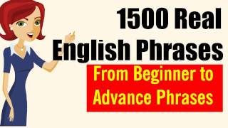 1500 Real English Phrases from Beginner to Advanced [upl. by Nnayecats]