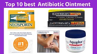 10 best Antibiotic Ointment [upl. by Neall]