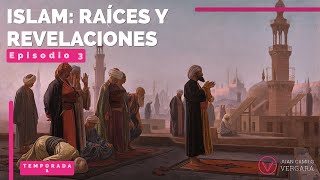 3 Islam Raíces y revelaciones  La Revelación [upl. by Beebe424]