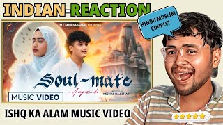 Indian Reacts to ISHQ KA ALAM  SOUL MATE  Ayuzeh  Sairaj Khati Shankar Thapa  MSeries Global [upl. by Elleon]