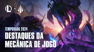 Destaques da mecânica de jogo da Temporada 2024  League of Legends [upl. by Eelidnarb37]