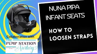 Nuna Pipa Infant Car Seats How to Loosen the Straps [upl. by Ynnep]