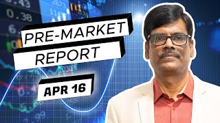 Pre Market Report 16Apr2024 [upl. by Cynth663]