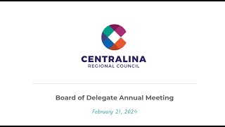 Centralina Board of Delegates Meeting  February 21 2024 [upl. by Tavi]