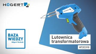 Lutownica transformatorowa Högert Technik HT2C310 [upl. by Yecnuahc]