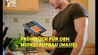 FRÜHSTÜCK ZUM ZUNEHMEN  Masseaufbau  Fitness Rezepte  Frühstück 1 [upl. by Doolittle]