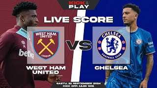 🔴 West Ham United vs Chelsea FC  Premier League LIVE SCORE [upl. by Eanahs]