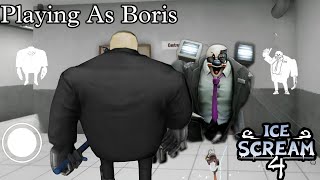 Playing As Boris In Ice Scream 4 Full Gameplay [upl. by Love]