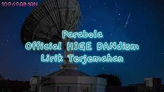 Official HIGE DANdism  Parabola  Lirik Terjemahan Indonesia [upl. by Atteynad]