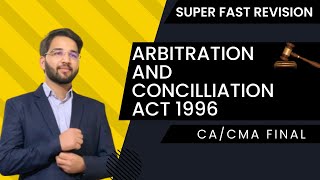 Arbitration and conciliation Act 1996  Superfast Powerful Revision CA Final  CS  CMA Final [upl. by Marcoux27]