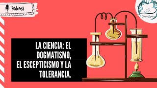 🎧 Podcast 1 El dogmatismo el escepticismo y la tolerancia  Espora On Air 💡 [upl. by Eisdnyl]