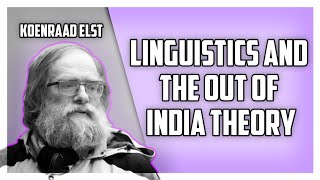 Linguistics and The Out Of India Theory [upl. by Ahsiyn]