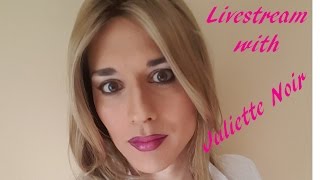 Livestreaming 1 with Juliette Noir [upl. by Nnylyt28]