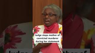 ‘He’s guilty of murder’  Judge stops mother of convicted killer during her statement [upl. by Cleopatra]