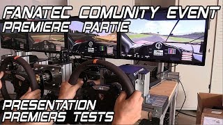 Fanatec comunity event  partie 1  Presentation des lieux et premiers tests [upl. by Llebiram]