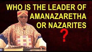 WHO IS THE LEADER OF THE NAZARITES  AMANAZARETHA [upl. by Henrik]