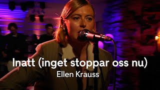 Ellen Krauss magiska tolkning quotInatt Inget stoppar oss nuquot [upl. by Attenrad]