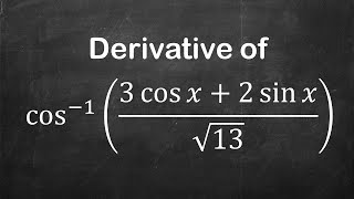 How to find derivative of arccos3cos x  2sin xsqrt13  Derivative of Trig Functions [upl. by Nurat]