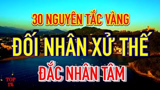 30 Nguyên Tắc Vàng Trong Đối Nhân Xử Thế  Đắc Nhân Tâm [upl. by Quartana715]