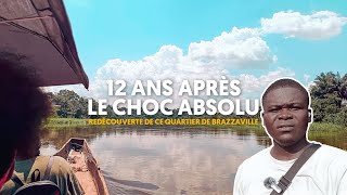 12 ans après je redécouvre ce quartier de Brazzaville [upl. by Neelyk]