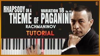 VARIATION 18  Rhapsody on a Theme of Paganini op 43 by Rachmaninov  Piano Tutorial Part 1 [upl. by Animrelliug]