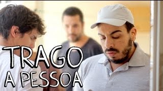 TRAGO A PESSOA  Porta dos Fundos Nº 4 [upl. by Asillem]