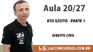 Ato Ilícito Parte 1  Direito Civil  2027 [upl. by Lazarus]