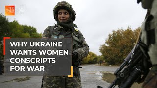 Why Ukraine wants women conscripts for war  The Take [upl. by Nawuj]