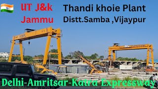 DelhiAmritsarKatra Expressway ll Thandi khoie Plant ll Badalta Jammu Kashmir ll New Jammu kashmir [upl. by Jakie]