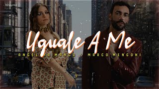 Angelina Mango Marco Mengoni  UGUALE A ME LyricsTesto [upl. by Kylstra]