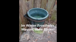 Wassertränke im Winter frostfrei ohne Strom [upl. by Tedric835]