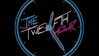 The Twelves The Twelfth Hour [upl. by Otha663]