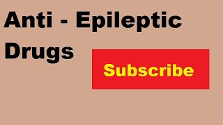 Anti  Epileptic Drugs [upl. by Eisse373]