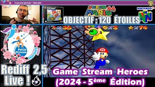 LIVE GAME STREAM HEROES ÉDITION 2024 SUPER MARIO 64  OBJECTIF 120 ÉTOILES REDIFF 28 OCT 2024 [upl. by Nayrda]