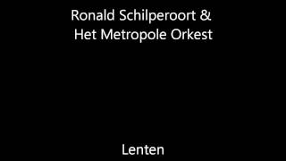 Ronald Schilperoort amp Het Metropole Orkest  Lenten [upl. by Suqram]