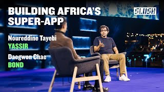 Building Africas SuperApp — Yassirs Journey  Noureddine Tayebi Yassir amp Daegwon Chae BOND [upl. by Irok]